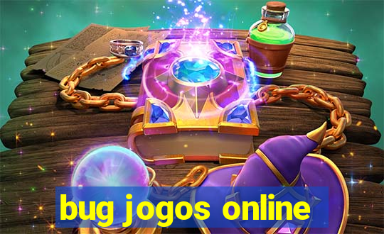 bug jogos online